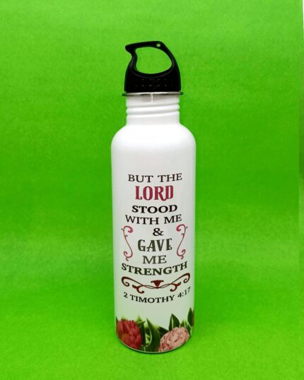But the Lord stood with me and gave me strength Steel Bottle For Christian Gifts