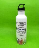 Cast all your anxiety upon Him because He cares for you Steel Bottle For Christian Gifts