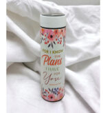 For I know the Plans I have for You and Do not sorrow for the Joy of the Lord is your Strength Christian LED Flask