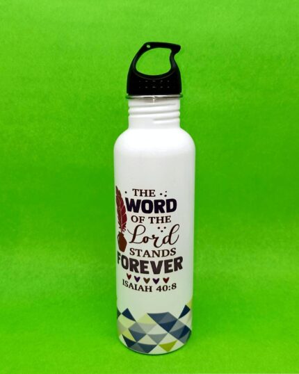 The word of the Lord stands forever Steel Bottle For Christian Gifts