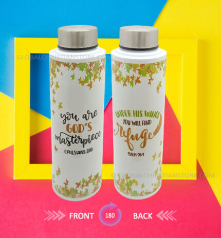 You are Gods Masterpiece Ephesians 2 10 - under His wings you will find Refuge Psalm 91 1 Christian Steel Bottle