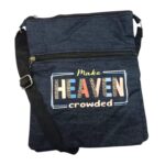 Make Heaven Crowded Jean Sling Bag With Bible Verse