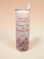 Surely Goodness And Mercy Shall Follow Me All The Days Of My Life and For I am With You To Protect You and Deliver You Premium Tumbler With Bible Verse - Image 2