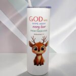 God Will Wipe Away Every Tear From Their Eyes and In The Time Of My Favor I Heard You And In The Day Of Salvation I Helped You Premium Tumbler With Bible Verse