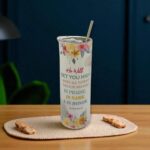 He Will Set You High Above All Nations Which He Has Made In Praise,In Name And In Honor and And My People Shall Dwell In A Peaceful Habitation And In Sure Dwellings And In Quiet Resting Places Premium Tumbler With Bible Verse