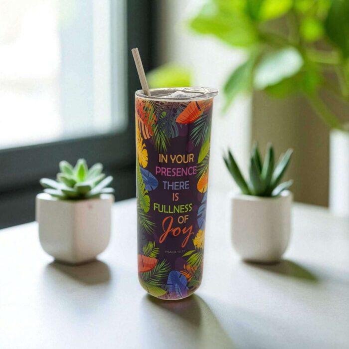 Those Who Seek The Lord Will Praise Him May Your Hearts Live Forever and In Your Presence There Is Fullness Of Joy Premium Tumbler With Bible Verse - Image 2