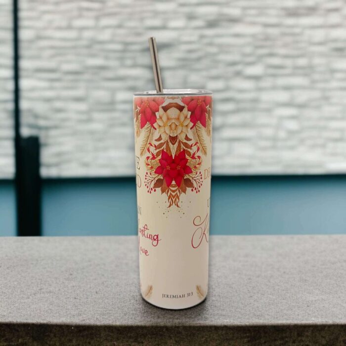 I Have Loved You With An Everlasting Love and I Have Drawn You With Unfailing Kindness Premium Tumbler With Bible Verse - Image 3