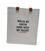 Walk By Faith And Not By Sight Canvas Tote Bag With Bible Verse